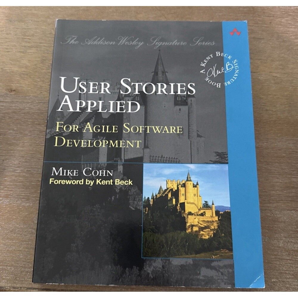 User Stories Applied: Agile Software Development Book Mike Cohn Addison-Wesley